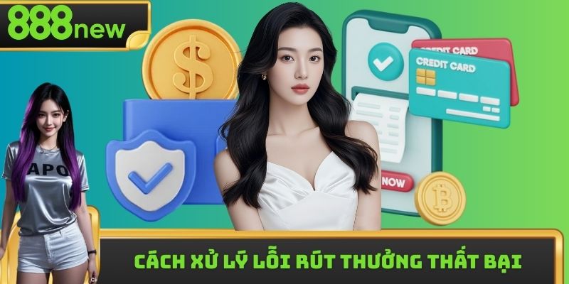 Cách xử lý lỗi rút thưởng thất bại