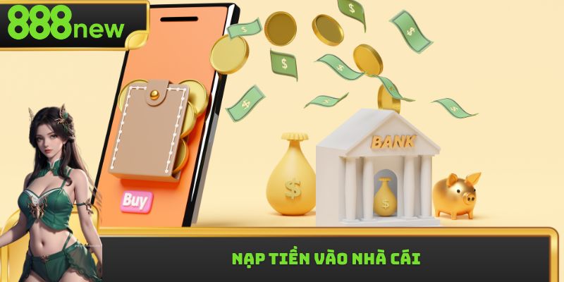 Nạp tiền vào nhà cái